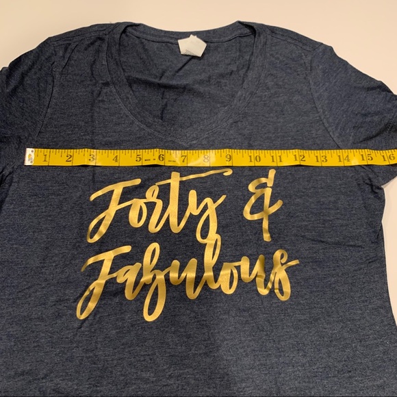 NWOT- Forty and Fabulous Birthday Tee - Picture 6 of 8